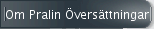 Om Pralin Översättningar